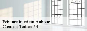 Peinture intérieur  auboue-54580 Clément Toiture 54