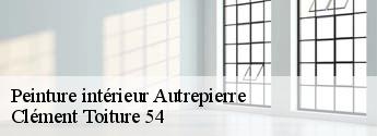 Peinture intérieur  autrepierre-54450 Clément Toiture 54