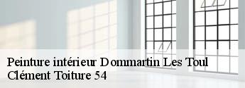 Peinture intérieur  dommartin-les-toul-54200 Clément Toiture 54