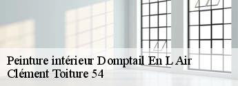 Peinture intérieur  domptail-en-l-air-54290 Clément Toiture 54