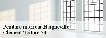 Peinture intérieur  haigneville-54290 Clément Toiture 54